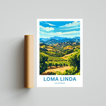 Loma Linda Travel Poster  - California Captivating Valley