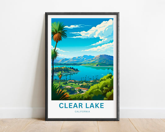 Clear Lake Travel Print - Clear Lake poster, California Wall Art, Framed present, Gift California Present - TravelTreasureCo