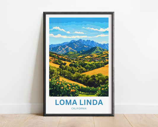 Loma Linda Travel Poster  - Captivating Nature’s Harmony