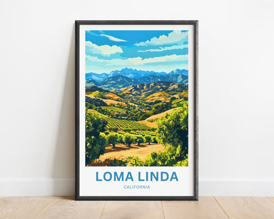 Loma Linda Travel Poster  - California Captivating Valley
