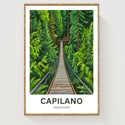 Capilano Suspension Bridge  Travel Poster - Timeless crossing